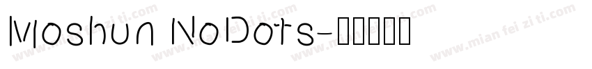 Moshun NoDots字体转换